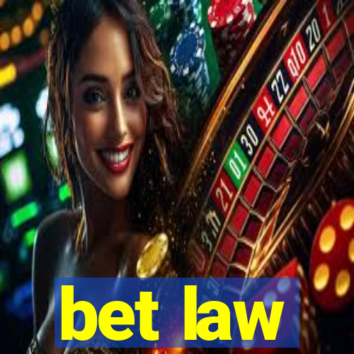 bet law